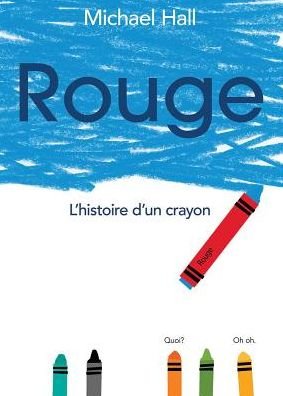 Cover for Michael Hall · Rouge L'Histoire d'Un Crayon (Hardcover Book) (2019)