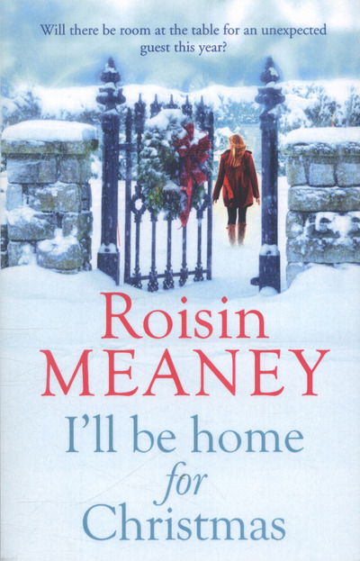 I'll Be Home for Christmas: A magical and heartfelt festive page-turner (Roone Book 3) - Roone - Roisin Meaney - Books - Hachette Books Ireland - 9781444799637 - October 6, 2016