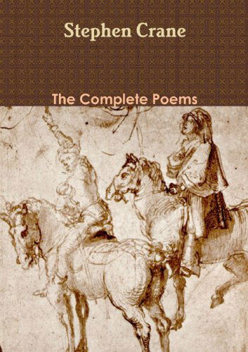 The Complete Poems - Stephen Crane - Bøger - Lulu.com - 9781447868637 - 9. oktober 2011