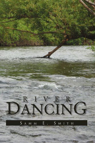 Cover for Samm E Smith · River Dancing (Paperback Bog) (2010)