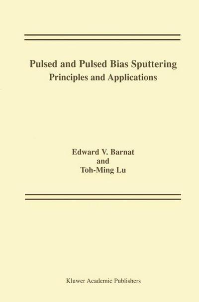 Cover for Barnat, Edward V. (Sandia National Laboratories, Albuquerque, Usa) · Pulsed and Pulsed Bias Sputtering: Principles and Applications (Paperback Book) [Softcover Reprint of the Original 1st Ed. 2003 edition] (2014)