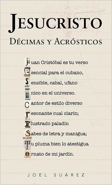 Cover for Joel Suarez · Jesucristo: Decimas Y Acrosticos (Hardcover Book) [Spanish edition] (2012)