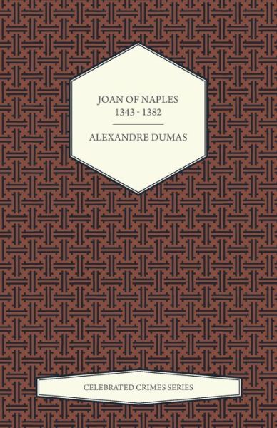 Cover for Alexandre Dumas · Joan of Naples 1343 - 1382 (Celebrated Crimes Series) (Paperback Bog) (2015)