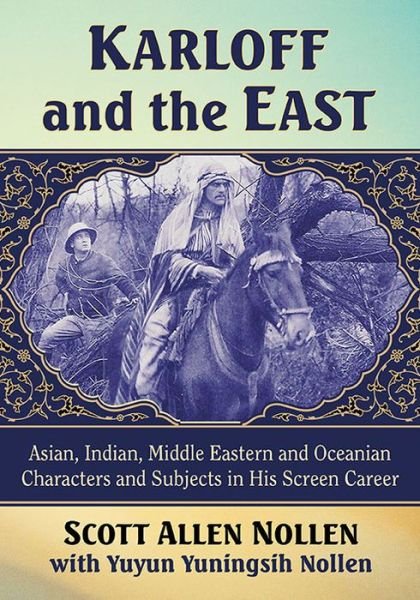 Cover for Scott Allen Nollen · Karloff and the East: Asian, Indian, Middle Eastern and Oceanian Characters and Subjects in His Screen Career (Taschenbuch) (2021)