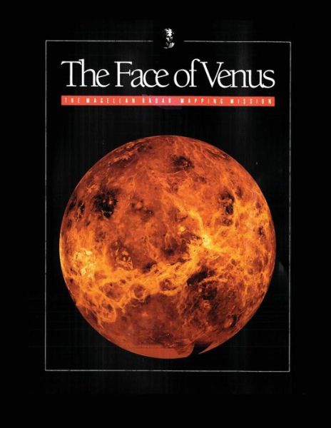 Cover for Ladislav E Roth · The Face of Venus: the Magellan Radar Mapping Mission (Paperback Book) (2012)