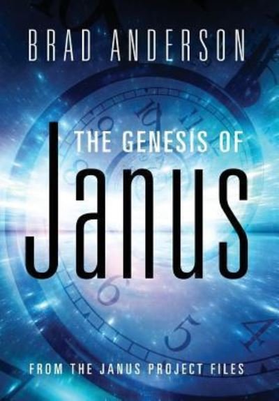 Cover for Brad Anderson · The Genesis of Janus (Hardcover bog) (2017)