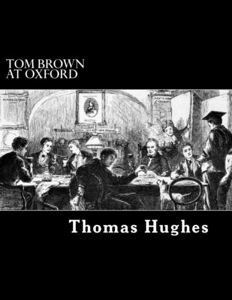 Cover for Thomas Hughes · Tom Brown at Oxford (Paperback Bog) (2012)