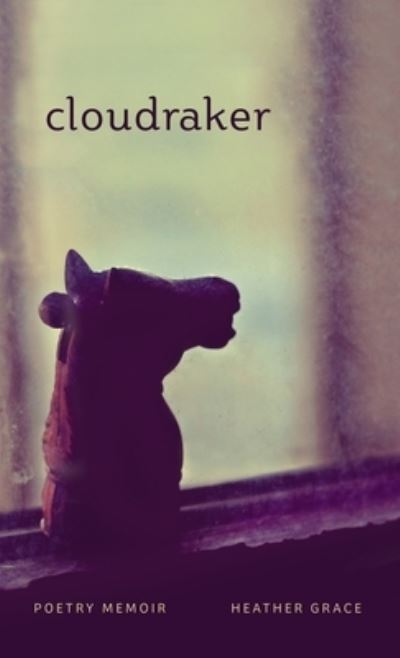 Cover for Heather Grace · Cloudraker (Hardcover Book) (2019)