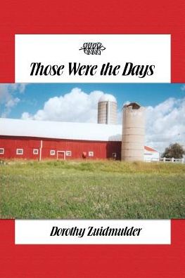 Cover for Dorothy Zuidmulder · Those Were the Days (Paperback Book) (2015)