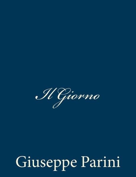 Giuseppe Parini · Il Giorno (Paperback Bog) (2013)