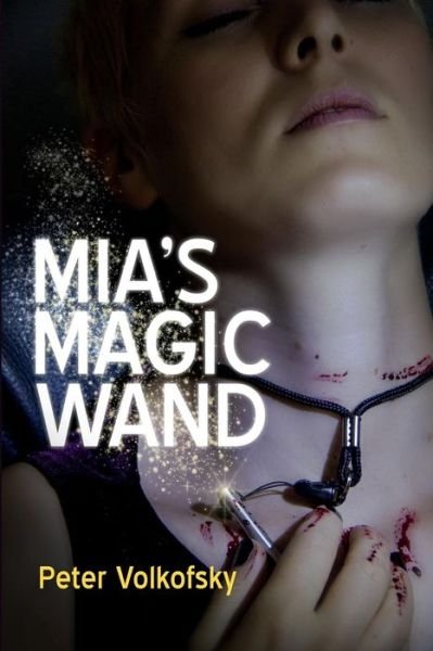 Cover for Peter Volkofsky · Mia's Magic Wand (Paperback Book) (2019)