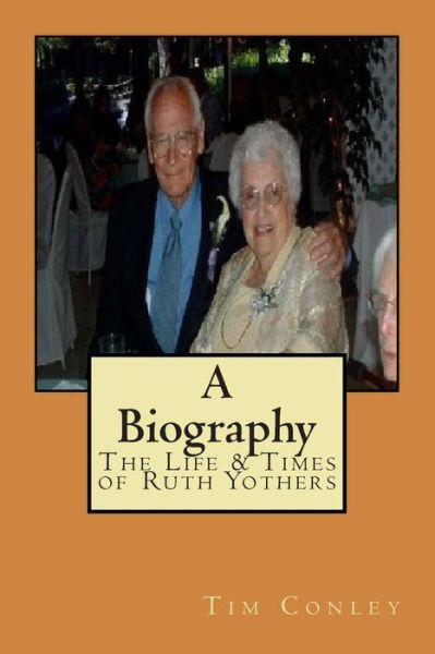 Cover for Tim Conley · The Life &amp; Times of Ruth Yothers (Pocketbok) (2013)