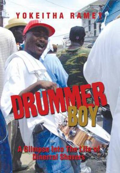 Cover for Yokeitha Ramey · Drummer Boy: a Glimpse into the Life of Dinerral Shavers (Hardcover bog) (2014)