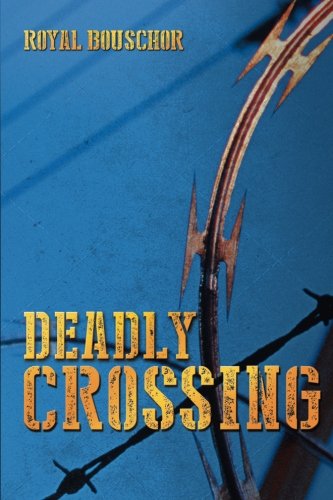 Cover for Royal Bouschor · Deadly Crossing (Paperback Book) (2014)