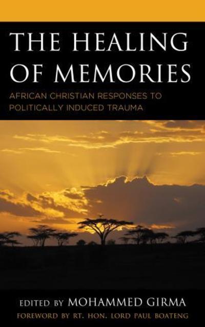 Cover for Mohammed Girma · The Healing of Memories: African Christian Responses to Politically Induced Trauma (Hardcover Book) (2018)