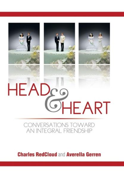 Cover for Averella Gerren · Head and Heart: Conversations Toward an Integral Friendship (Hardcover Book) (2014)