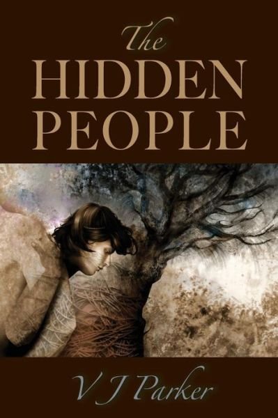 Cover for V J Parker · The Hidden People (Paperback Book) (2014)