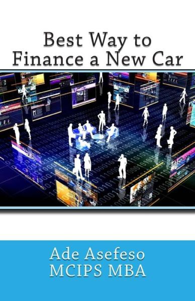 Cover for Ade Asefeso Mcips Mba · Best Way to Finance a New Car (Taschenbuch) (2014)