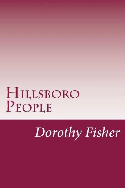 Cover for Dorothy Canfield Fisher · Hillsboro People (Paperback Book) (2014)