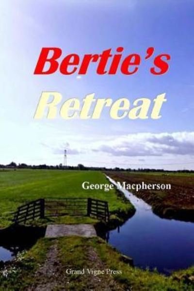 Cover for George MacPherson · Bertie's Retreat (Paperback Book) (2014)