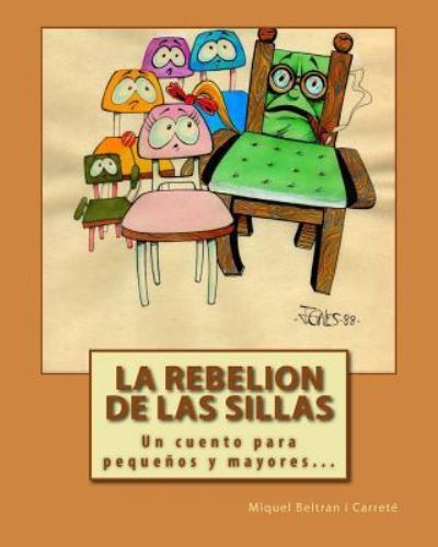 Cover for Miquel Beltran i Carrete · La Rebelion de las Sillas (Paperback Bog) (2014)