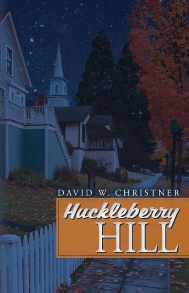 Cover for David W Christner · Huckleberry Hill (Paperback Book) (2015)