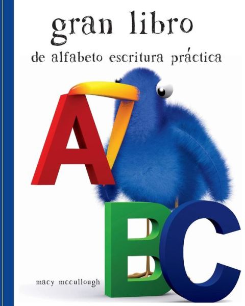 Cover for Macy Mccullough · Gran Libro De Alfabeto Escritura Practica (Paperback Book) (2015)