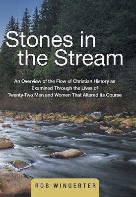 Cover for Rob Wingerter · Stones in the Stream (Hardcover Book) (2016)