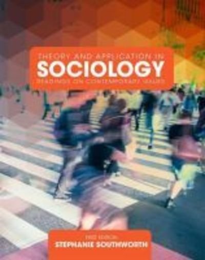 Cover for Stephanie Southworth · Theory and Application in Sociology: Readings on Contemporary Issues (Paperback Bog) (2016)