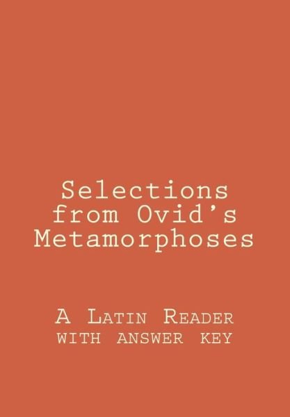 Cover for A I Janssen · Selections from Ovid's Metamorphoses: a Latin Reader with Answer Key (Pocketbok) (2015)