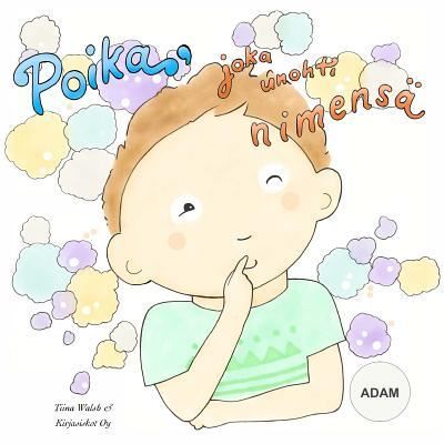Cover for Tiina Walsh · Poika, joka unohti nimensa ADAM (Paperback Book) (2016)