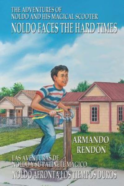 Cover for Armando Rendon · The Adventures of Noldo and His Magical Scooter - Noldo Faces the Hard Times (Paperback Book) (2015)