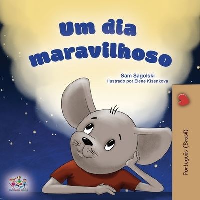 Cover for Sam Sagolski · Wonderful Day (Portuguese Book for Kids -Brazilian) (Book) (2022)
