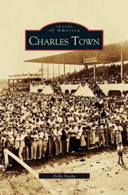 Cover for Dolly Nasby · Charles Town (Hardcover Book) (2004)