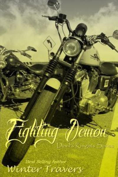 Fighting Demon : Devil's Knights Series - Winter Travers - Książki - CreateSpace Independent Publishing Platf - 9781532966637 - 28 września 2016