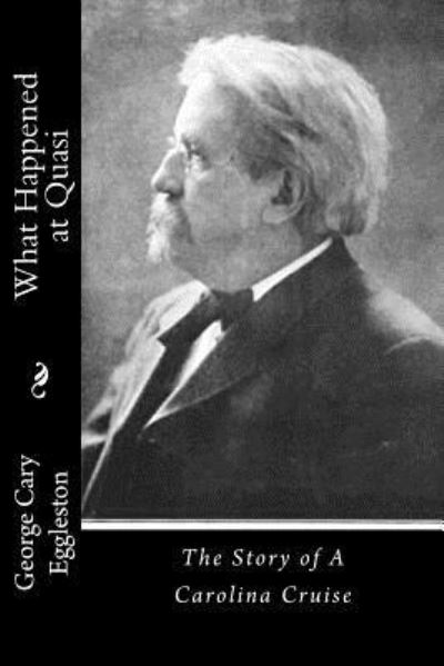 Cover for George Cary Eggleston · What Happened at Quasi (Paperback Book) (2016)
