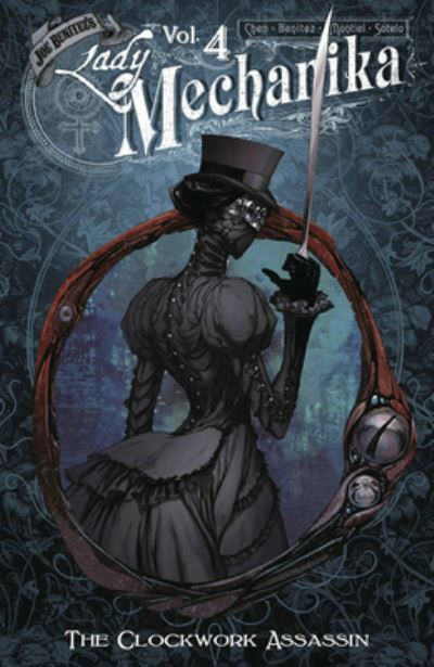 Lady Mechanika Volume 4: The Clockwork Assassin - LADY MECHANIKA TP (IMAGE COMICS) - Joe Benitez - Books - Image Comics - 9781534326637 - January 24, 2023