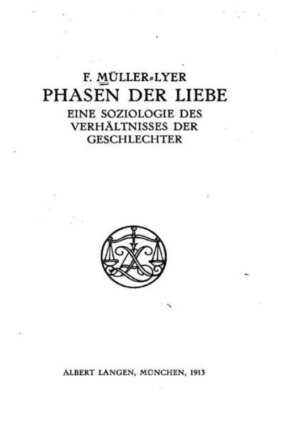 Cover for Franz Carl Muller-Lyer · Phasen der Liebe, Eine Soziologie des Verhältnisses der Geschlechter (Paperback Book) (2016)