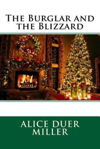 Cover for Alice Duer Miller · The Burglar and the Blizzard (Paperback Book) (2016)