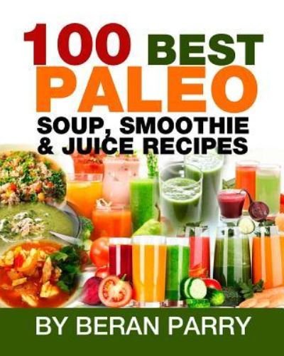Cover for Beran Parry · The 100 Best Paleo (Taschenbuch) (2016)