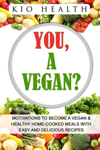 Cover for Kio Health · You, A Vegan? (Pocketbok) (2016)