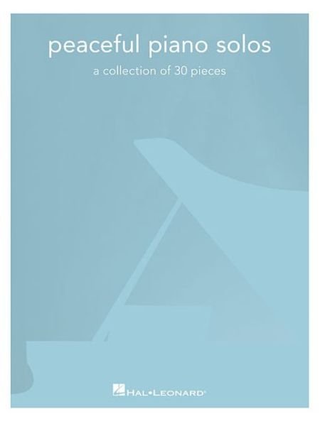 Cover for Hal Leonard Publishing Corporation · Peaceful Piano Solos: A Collection of 30 Pieces (Bog) (2019)