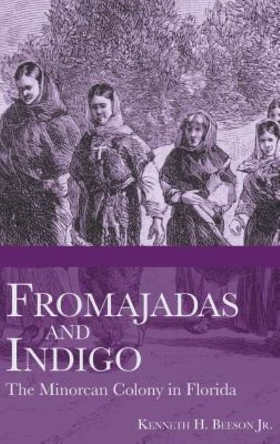 Cover for Jr Kenneth H Beeson · Fromajadas and Indigo (Hardcover Book) (2006)