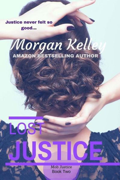 Cover for Morgan Kelley · Lost Justice (Pocketbok) (2017)