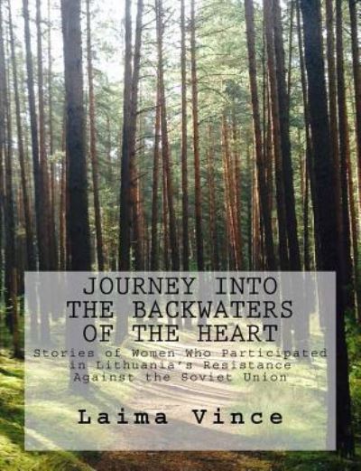 Cover for Laima Vince · Journey into the Backwaters of the Heart (Paperback Book) (2017)