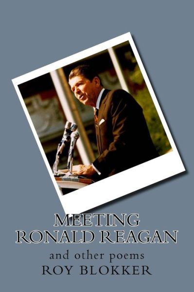 Cover for Roy Blokker · Meeting Ronald Reagan (Paperback Book) (2017)