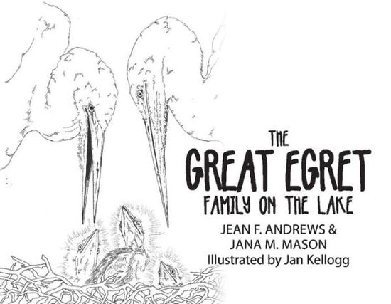 Cover for Jean F. Andrews · The Great Egret Family on the Lake (Paperback Book) (2019)