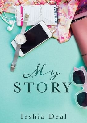 Cover for Ieshia Deal · My Story (Pocketbok) (2019)
