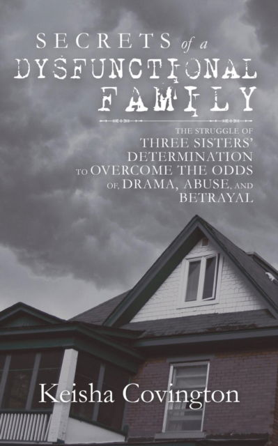 Cover for Keisha Covington · Secrets of a Dysfunctional Family (Paperback Book) (2019)