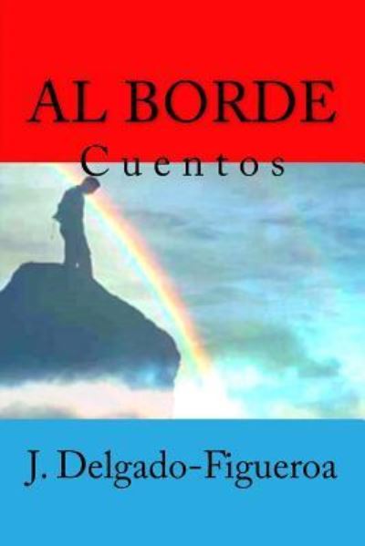 Cover for J Delgado-Figueroa · Al borde (Pocketbok) (2017)